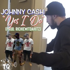Johnny Cash - Yes I Do (prod.RichieWitDaHitz)