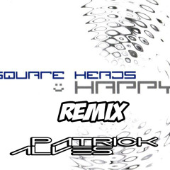 Square Heads - Happy (Patrick Alves Remix)