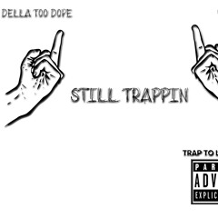 Still Trappin