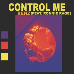 CONTROL ME feat. Ronnie Rage