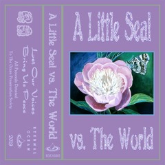 A Little Seal vs. The World - Full Mix