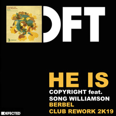 Copyright Feat. Song Williamson - He Is (berbel Club Rework 2k19)