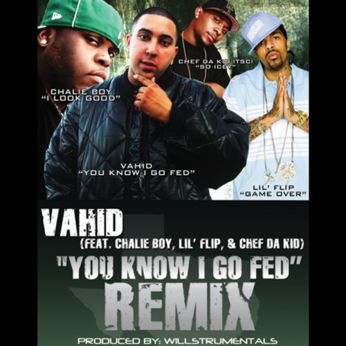 Go Fed Remix - Vahid Music Feat Chalie Boy, Lil Flip & Chef Da Kid