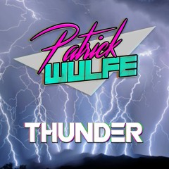 Patrick Wulfe - Thunder (Original Mix) [Free DL]