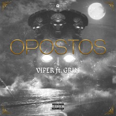 Opostos (Feat. Viper) (Produced By Grim)