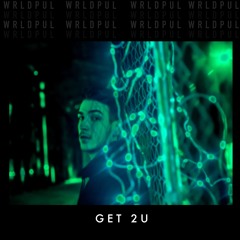 Get 2 U(prod. Laloboi)