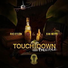Touch Down Freestyle (feat. Kan Whyte)