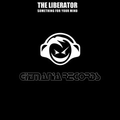 The Liberator - Something for Your Mind