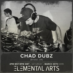 Elemental Arts Presents: Chad Dubz