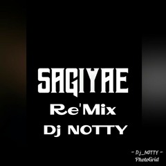 Sagiyae Re'Mix=Dj NOTTY