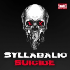 Syllabalic Suicide (Prod. Rifti Beats)