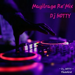 Mayilrage Re'Mix=Dj NOTTY