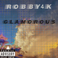 ROBBY4K - GLAMOROUS PROD BY. EBCHIEFIN