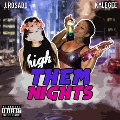 Them Nights (ft. Kyle Gee)