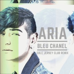 Aria - Bleu Chanel (CDLC Jersey Club Remix)