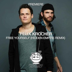 PREMIERE: Felix Kröcher - Free Yourself (Hidden Empire Remix) [Tronic]