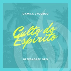 Culto do Espírito | BUSCANDO A DEUS (Pra. Camila Lycurgo)