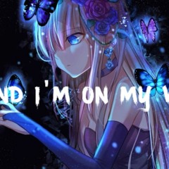 Nightcore - On My Way