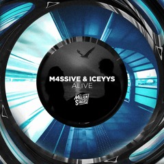 M4SSIVE & Iceyys - Alive