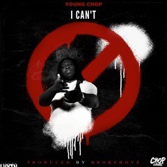 Young Chop - I Can't