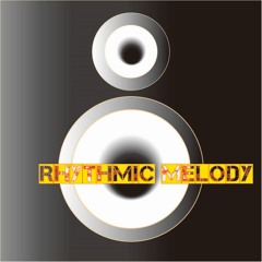 RHYTHMIC MELODY