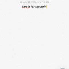 Sippin' For The Pain