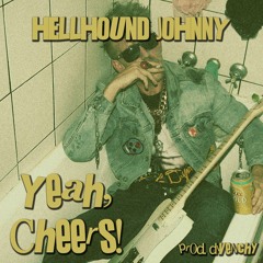 Yeah, Cheers! (prod. divenchy)