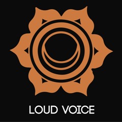 Loud Voice