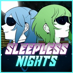 Sleepless Nights (ft. Gumi + Hatsune Miku English)