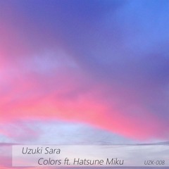 Colors ft. Hatsune Miku (Free Download)