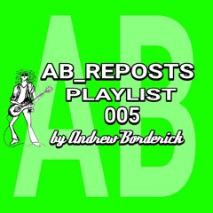 AB_REPOSTS Playlist 005