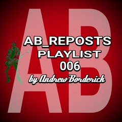 AB_REPOSTS Playlist 006