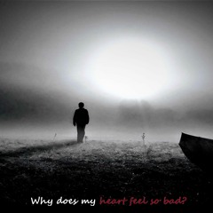 RADAR X - Why does my heart feel so bad? [FREE DOWNLOAD]