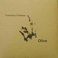 Francesco Covarino, "Olive" (Thirsty Leaves Music, 2017)