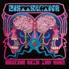 Disttractive - Healing With The Mind EP (out now!)