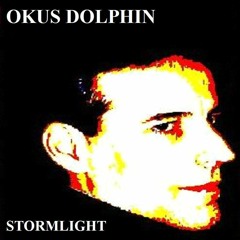 Okus Dolphin Double Album: STORMLIGHT [Selected from 36 Tracks]