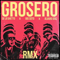Grosero RMX - Big Soto [FLIP]
