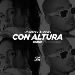 Rosalía ✘ J Balvin - Con Altura (Fran Garro & Tu Favorito Baby Remix)