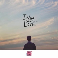 I Need Your Love