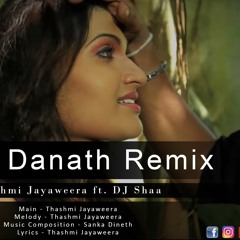 Thashmi Jayaweera - Dana Danath Remix By DJ Shaa