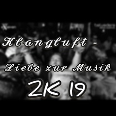 Klangluft - Liebe Zur Musik 2K19