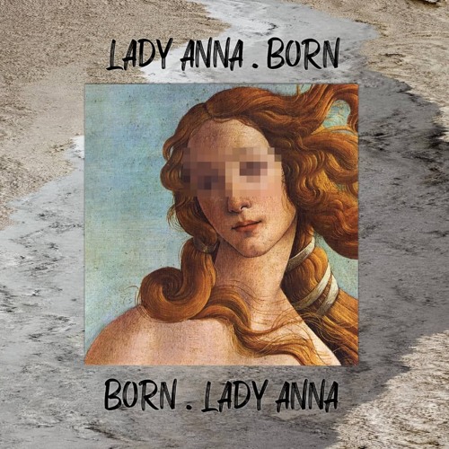 Born by Lady Anna ( Original Mix )