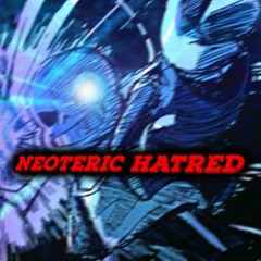Neoteric Hatred (Collab with Comedy Mask)