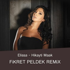 Elissa - Hikayti Maak (Fikret Peldek Remix) 2015