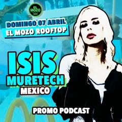ISIS MURETECH (MEXICO) - EL MOZO ROOFTOP - PROMO PODCAST