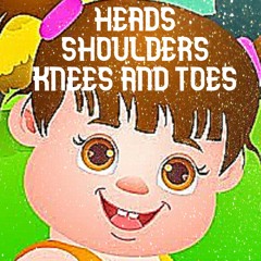 Heads Shoulders Knees And Toes