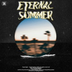 Eternal Summer (w/ Rated R & thank$fornothin')