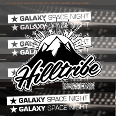 Hilltribe Sessions Spezial 2019_03_30@Galaxyspacenight inkl Talk