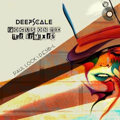 Deepscale - Focus On Me (Paul Lock Remix)