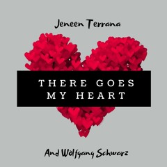 There Goes My Heart - Wolfgang Schwarz featuring Jeneen